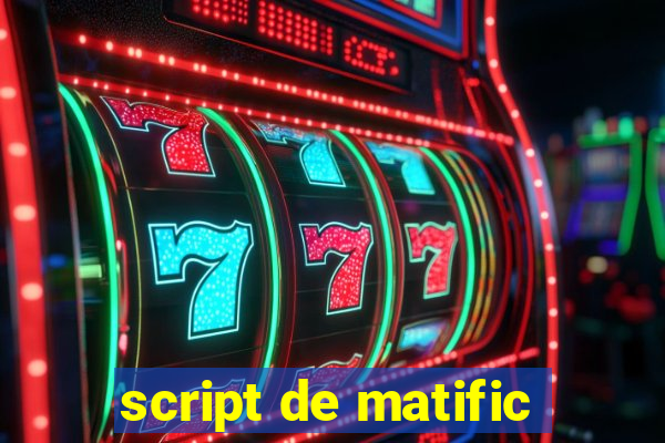 script de matific